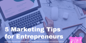 timeless marketing tips for entrepreneurs and business