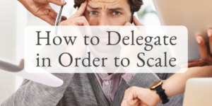 how to delegate as small business owner